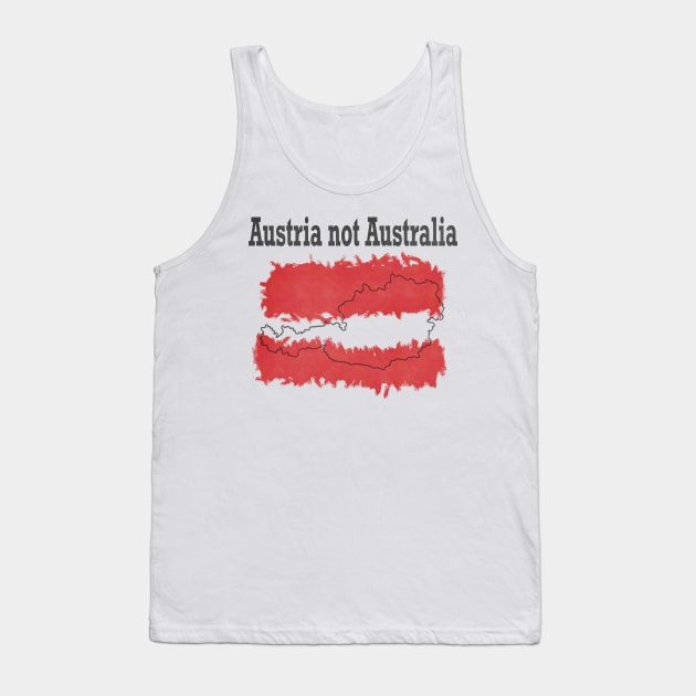 Austria not Australia Tank Top by Xatutik-Art